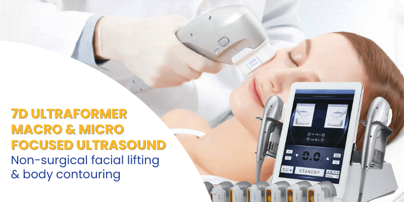 7D Ultraformer Macro and Micro Focused Ultrasound Treatment